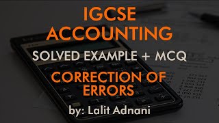 Accounting for IGCSE  Example 3  Correction of Errors and Suspense account [upl. by Che374]