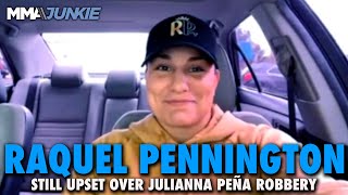 Raquel Pennington Still Super Frustrated Over Julianna Peña Title Robbery Says UFC Has Plan [upl. by Berga724]