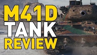 World of Tanks  M41D  Tank Review [upl. by Ezarras702]