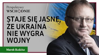 Marek Budzisz  Staje się jasne że Ukraina nie wygra wojny [upl. by Leafar]