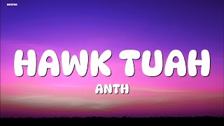 ANTH  Hawk Tuah feat Conor Maynard amp Corey Nyell Lyrics [upl. by Felicie]