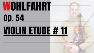 Franz Wohlfahrt Forty Elementary Studies For Solo Violin Op54  Etude  11 [upl. by Bren]