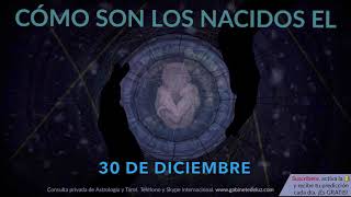 Cómo son los NACIDOS el 30 de Diciembre [upl. by Carine]