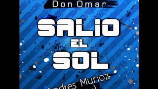 Don Omar  Salio El Sol Andres Muñoz Remix [upl. by Anertac]