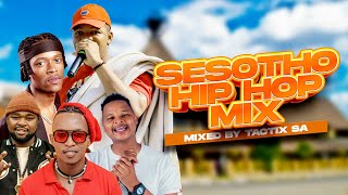 🔥SESOTHO HIP HOP MIX 2024  Tactix SA [upl. by Garibull]