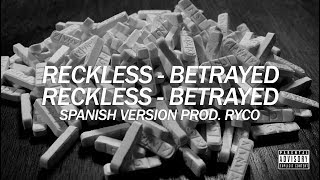 Lil Xan  Betrayed Spanish Version By Reckless [upl. by Monarski585]