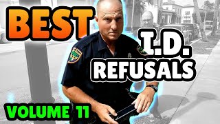 BEST ID REFUSALS  1st Amendment Audit Compilation  VOLUME 11 [upl. by Divadnhoj973]