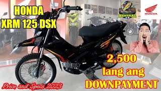 XRM 125 DSX  NAPAKAMURANG DOWNPAYMENT  Price and Specs 2023 hondaxrm125fi ByahengHeneral [upl. by Thalia568]