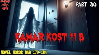 KAMAR KOST 11 B part 30  NOVEL CERITA HOROR PENGANTAR TIDUR  GELOMBANG MISTIS [upl. by Linet751]