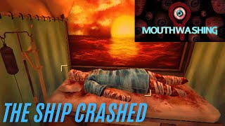 The Mouthwash ship crashed [upl. by Rida]