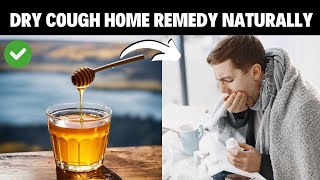 Dry Cough Home Remedy Naturally and How to Stop Coughing  Sore throat Cold and cough [upl. by Yates]