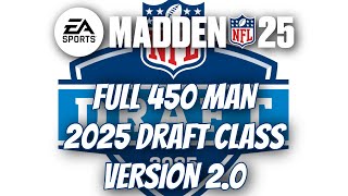 Madden NFL 25  Full 450 Man 2025 Draft Class V 20 [upl. by Reld734]