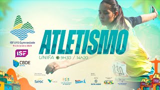 ISF U15 Gymnasiade Rio 2023  Atletismo 258 [upl. by Marnie]