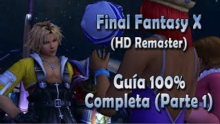 Final Fantasy X  Guía 100  Parte 1  Escuchamos la historia de Tidus  FFX HD Remaster [upl. by Mchail]