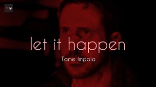 Tame Impala  Let It Happen Lyrics [upl. by Merp598]