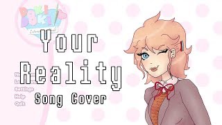 DDLC Your Reality  Song Cover [upl. by Aratas]