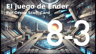 83 El juego de Ender Orson Scott Card Audiolibro con voz humana [upl. by Eirolav]