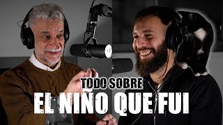 TODO SOBRE EL NIÑO QUE FUI  Frases Ep 24 [upl. by Pelagia214]