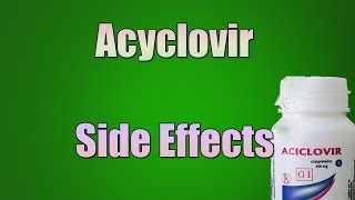 Acyclovir Side Effects  Acyclovir Tablets Capsules Suspension Oral [upl. by Attehcram731]