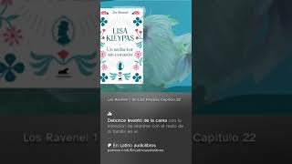 LosRavenel 1  Lisa Kleypas Capítulo 22 libros books audiobooks [upl. by Hendrix]