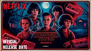 Stranger Things Season 5 Release Date  Trailer  Netflix Announcement [upl. by Rehpotsrihc]