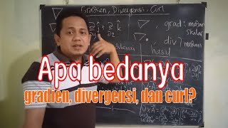 Apa Bedanya  Gradien Divergensi dan Curl [upl. by Nelaf]