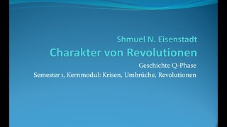 S Eisenstadt Charakter von Revolutionen Geschichte QPhase Semester 1 Kernmodul [upl. by Dao977]