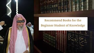 Recommended Books for beginner TalibIlms  Shaykh Saleh alFawzan Hafidhullah [upl. by Ained252]