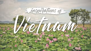 Inspirations of Vietnam  Footsteps Indochina Travel [upl. by Airbmac567]