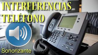 Interferencias del teléfono  Efectos de sonido [upl. by Whiffen]