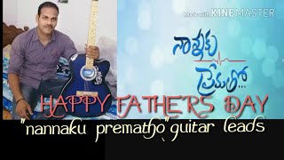 Nannaku Premathonanaku prematho guitartabslessonsatish telugu guitar songs [upl. by Thekla548]