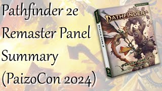 Pathfinder 2e Remaster Panel Summary [upl. by Hentrich848]