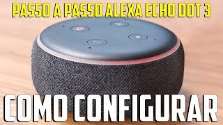 Amazon Alexa Echo Dot  Como configurar e conectar passo a passo [upl. by Nessnaj]