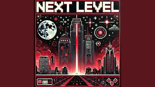 NEXT LEVEL [upl. by Nats968]