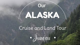 Our Alaska Cruise and Land Tour  Juneau [upl. by Glyn]