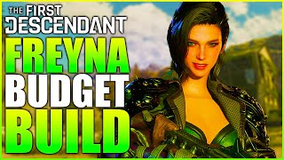 Budget Freyna Build in The First Descendant [upl. by Prochora]