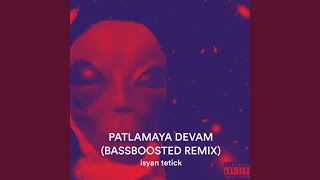 Patlamaya Devam Bassboosted Remix [upl. by Maddis]