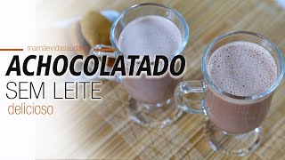 ACHOCOLATADO SEM LEITE  RECEITA VEGETARIANA [upl. by Brathwaite182]