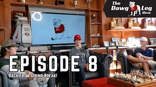 The DawgLeg Show  Episode 8 Back from Spring Break The Players Championship Predictions [upl. by Aneert]