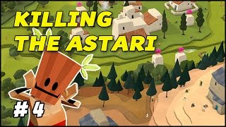 KILLING THE ASTARI  Godus  Episode 4 [upl. by Yeruoc338]