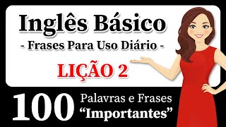 100 Frases em Inglês Que Todos Devem Saber Frases Importantes em Inglês  Inglês de Forma Fácil [upl. by Odilia827]