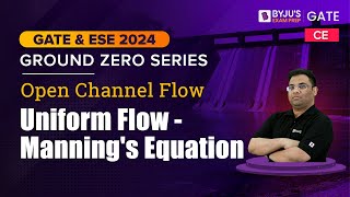 Uniform Flow  Mannings Equation  Open Channel Flow OCF  GATE amp UPSC ESE 2024 Civil CE Exam [upl. by Aitital]