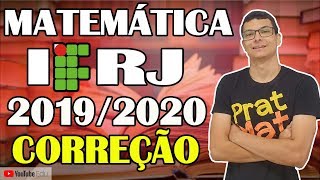 CORREÇÃO IFRJ 20192020MATEMÁTICA PARTE 1 [upl. by Oilisab]