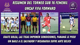 RESUMEN DE LA FECHA 1 DEL TORNEO SUB16 UNCAF FIFA FORWARD [upl. by Phillis]