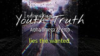 Alpha Omega 22 emb  Youth Truth Lyrics [upl. by Maice]