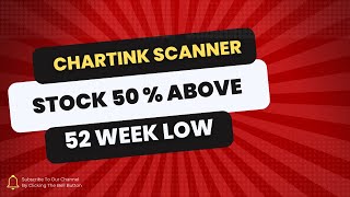 Chartink scanner for stock above 50  from 52 Week Low [upl. by Sinclair223]