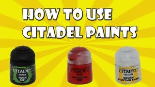 How to Use Citadel Paints [upl. by Leerzej]