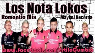 Los Nota Lokos  Romantic Mix Tema 2012mp4 [upl. by Becka]