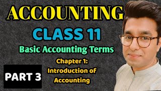 3  Basic Accounting Terms Introduction of Accounting  Class 11  Chapter 1  Accounts [upl. by Lazaro]