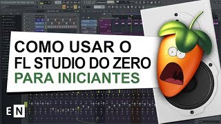 Como Usar o FL Studio Tutorial Completo para Iniciantes  Curso de Produção Musical [upl. by Amjan]